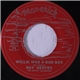 Ray Gentry / The Rovin' Gamblers - Willie Was A Bad Boy / Do The Fly